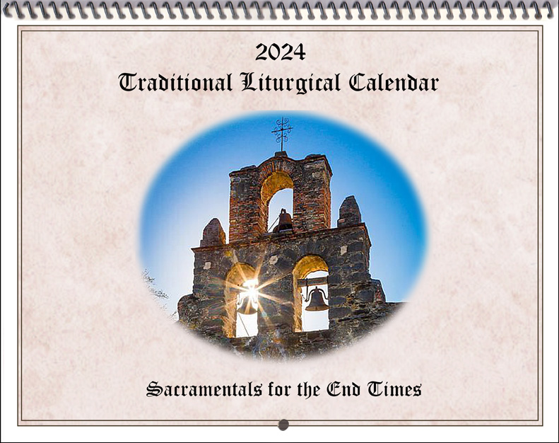 Traditional Liturgical Calendar: Sacramentals for the End Times